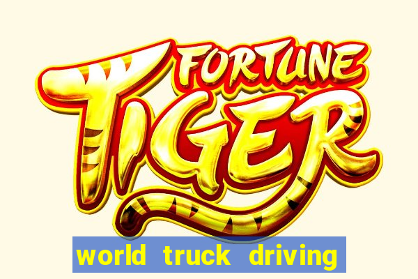 world truck driving simulator dinheiro infinito